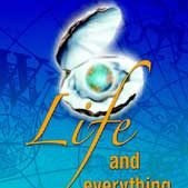 Life, and Everything in Between