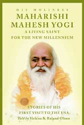 Maharishi Mahesh Yogi – A Living Saint for the New Millennium