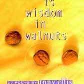 There is Wisdom in Walnuts