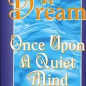 A Dream: Once Upon a Quiet Mind