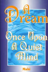A Dream: Once Upon a Quiet Mind