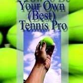 How to Be Your Own Best Tennis Pro