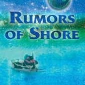 Rumors of Shore