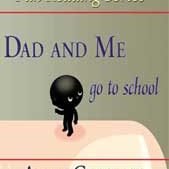 Dad and Me go to School