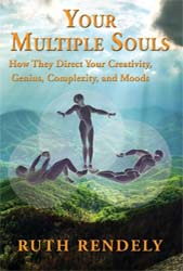 Your Multiple Souls – How They Direct Your Creativity, Genius, Complexity, and Moods