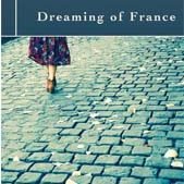 Dreaming of France Winner of the 2017 Blue Light Book Award