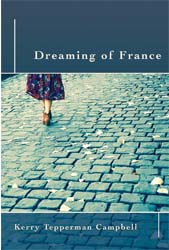 Dreaming of France Winner of the 2017 Blue Light Book Award