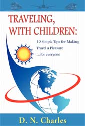 Traveling, with Children: 10 Simple Tips for Making Travel a Pleasure…for Everyone