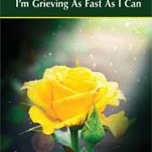 Stop Trying to Fix Me: I'm Grieving as Fast as I Can