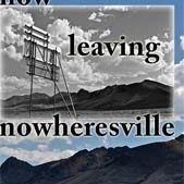 now leaving nowheresville