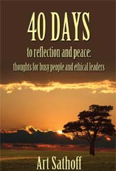 40 Days to Reflection and Peace: Thoughts for Busy People and Ethical Leaders