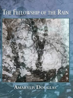 The Fellowship of the Rain