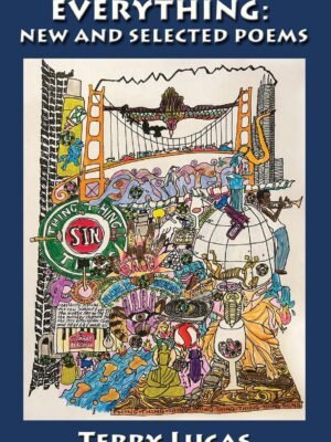 EVERYTHING - New and Selected Poems
