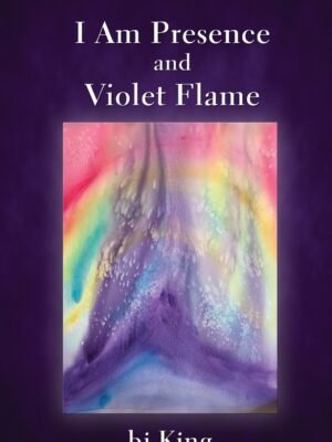 I Am Presence and Violet Flame