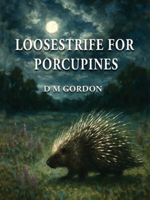 Loosestrife for Porcupines